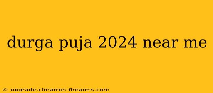 durga puja 2024 near me