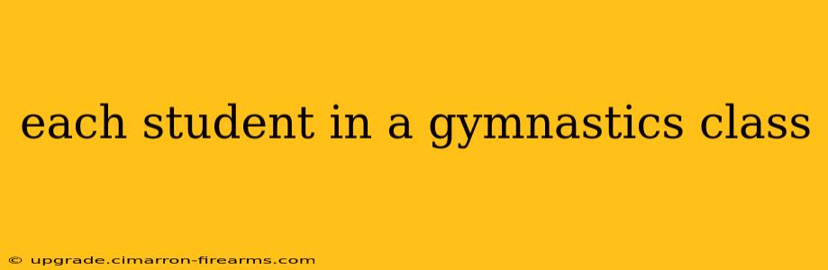 each student in a gymnastics class