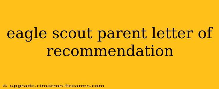 eagle scout parent letter of recommendation