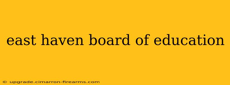 east haven board of education