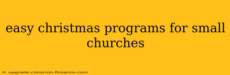 easy christmas programs for small churches