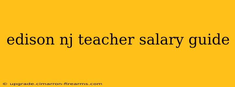 edison nj teacher salary guide