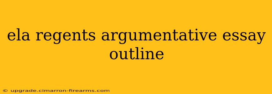 ela regents argumentative essay outline