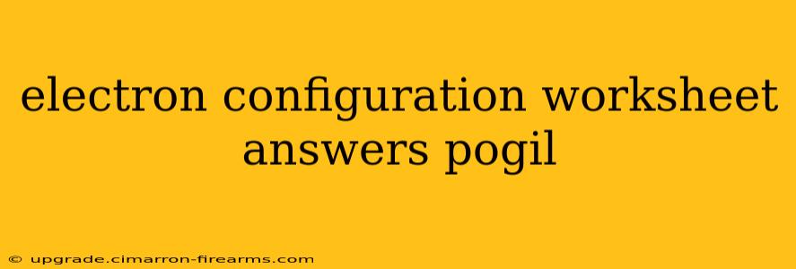 electron configuration worksheet answers pogil