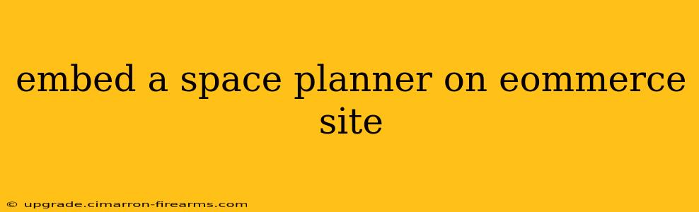 embed a space planner on eommerce site