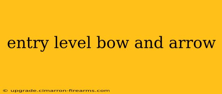 entry level bow and arrow