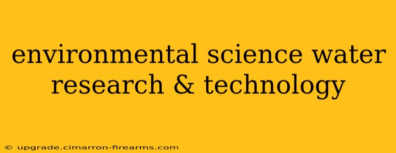 environmental science water research & technology