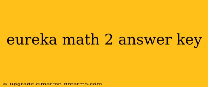 eureka math 2 answer key