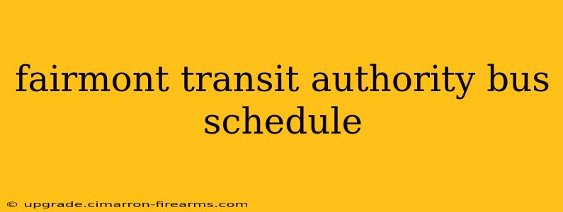 fairmont transit authority bus schedule