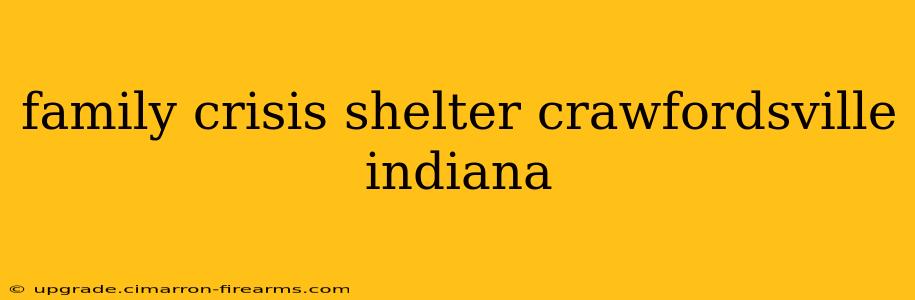 family crisis shelter crawfordsville indiana