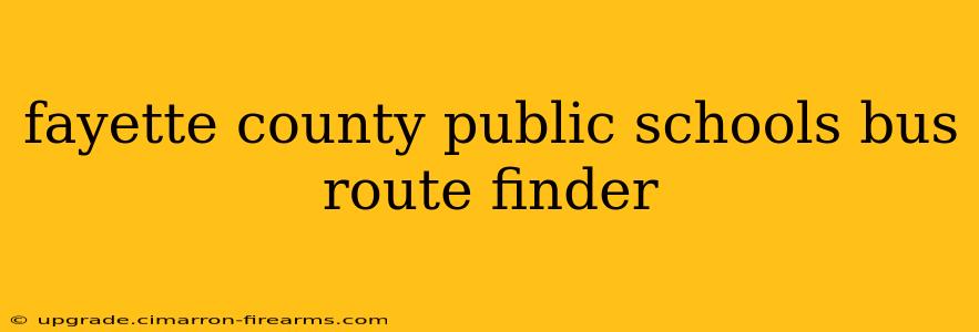 fayette county public schools bus route finder