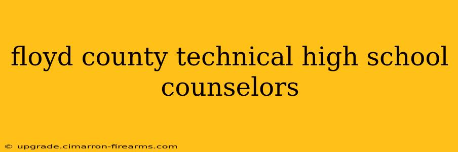 floyd county technical high school counselors