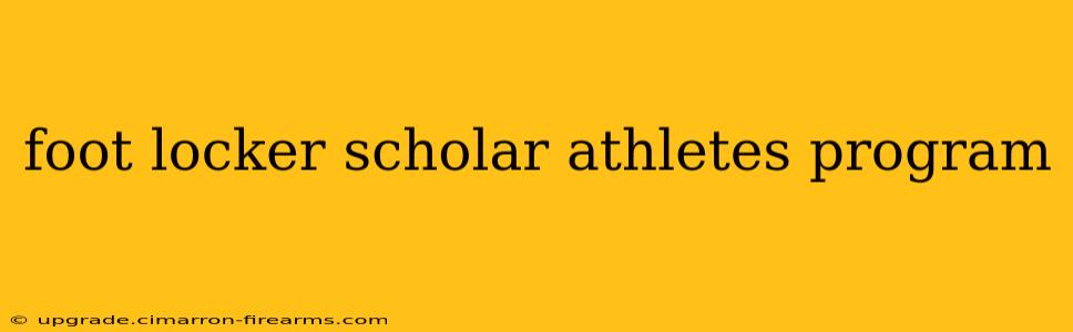 foot locker scholar athletes program