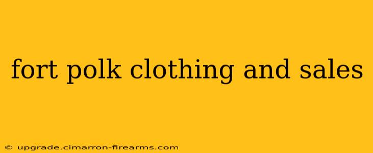 fort polk clothing and sales