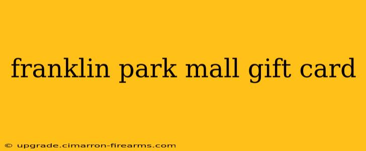 franklin park mall gift card