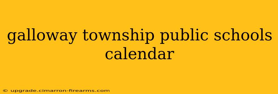 galloway township public schools calendar