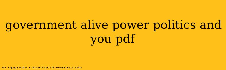 government alive power politics and you pdf