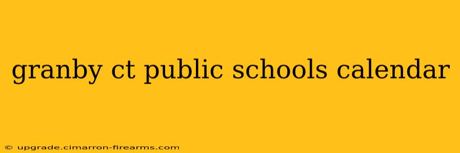 granby ct public schools calendar