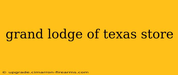 grand lodge of texas store