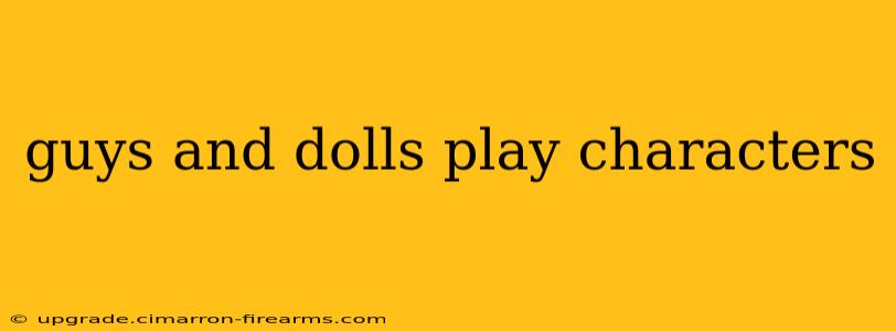 guys and dolls play characters