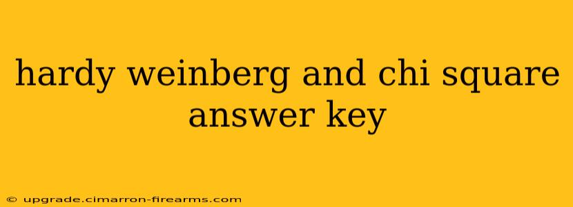 hardy weinberg and chi square answer key