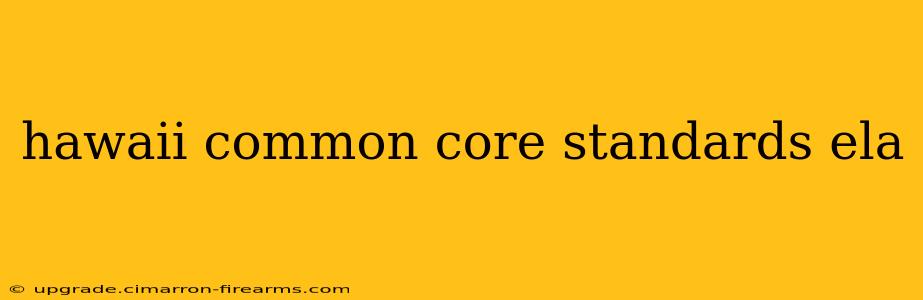 hawaii common core standards ela