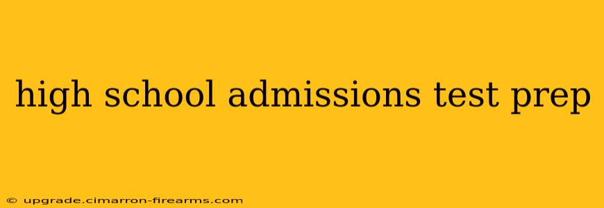 high school admissions test prep