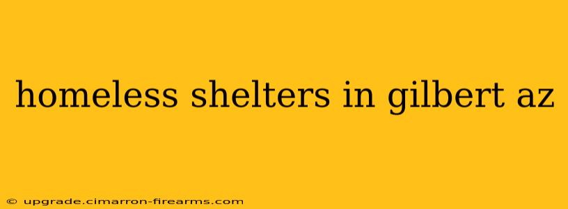 homeless shelters in gilbert az