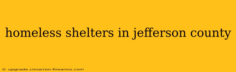 homeless shelters in jefferson county