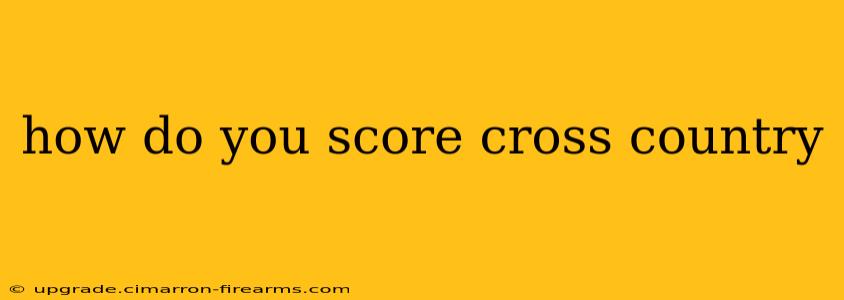 how do you score cross country