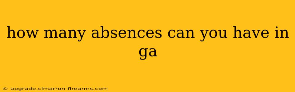 how many absences can you have in ga