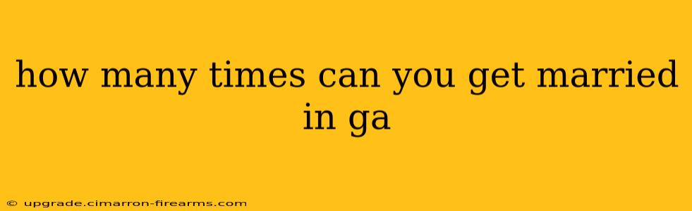 how many times can you get married in ga