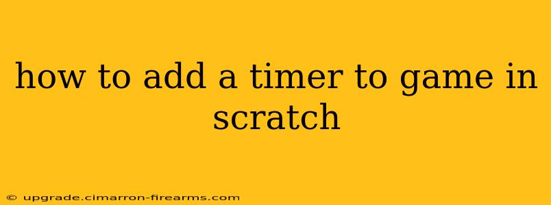 how to add a timer to game in scratch