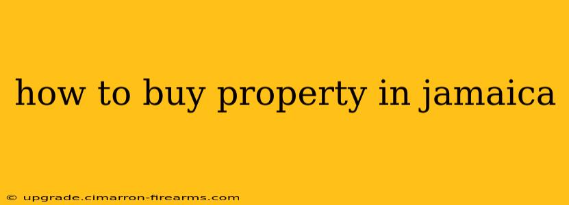 how to buy property in jamaica