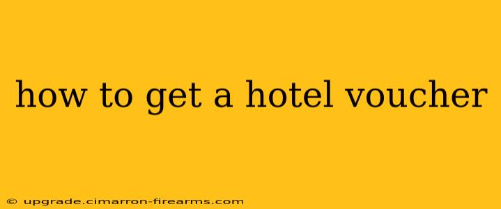 how to get a hotel voucher