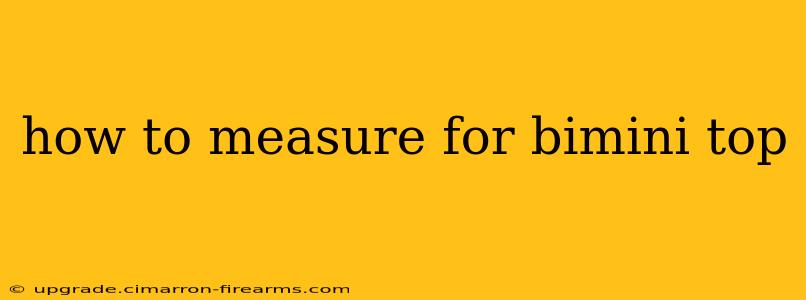 how to measure for bimini top