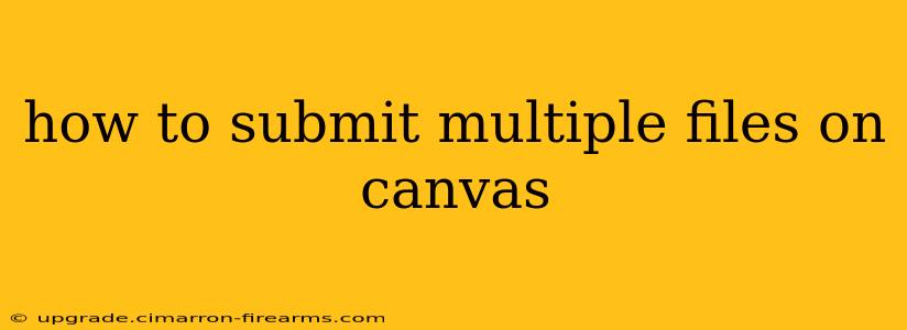 how to submit multiple files on canvas