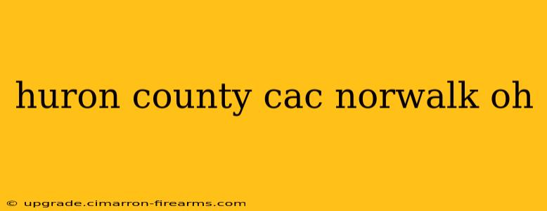 huron county cac norwalk oh