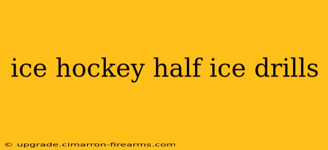 ice hockey half ice drills