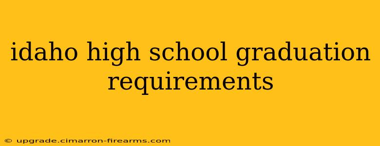 idaho high school graduation requirements