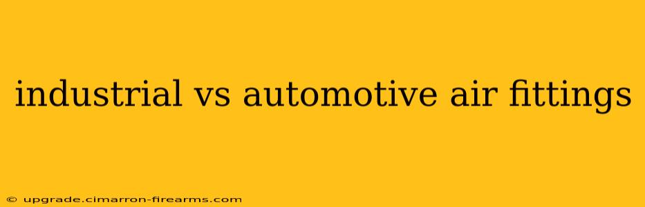 industrial vs automotive air fittings