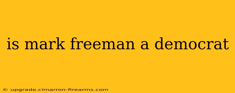 is mark freeman a democrat