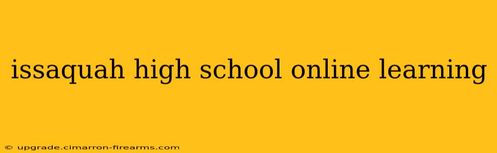 issaquah high school online learning