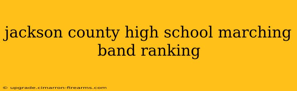 jackson county high school marching band ranking