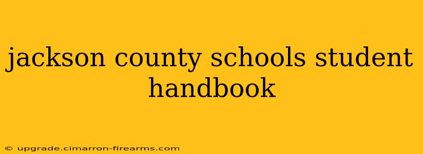 jackson county schools student handbook