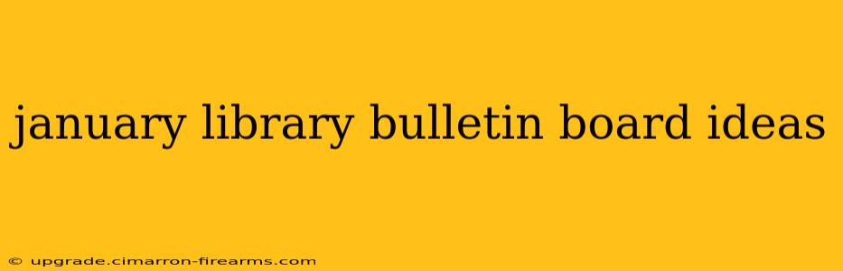 january library bulletin board ideas