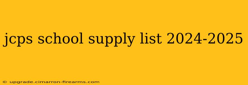 jcps school supply list 2024-2025