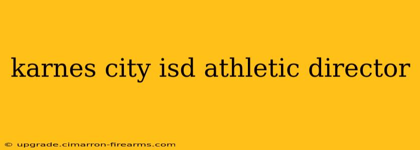 karnes city isd athletic director