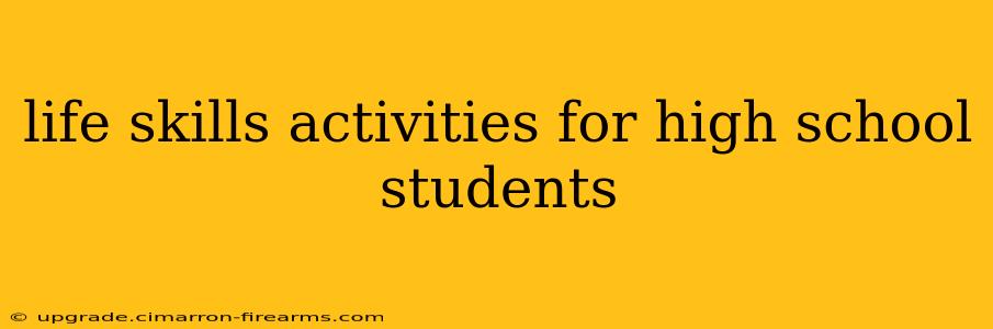 life skills activities for high school students