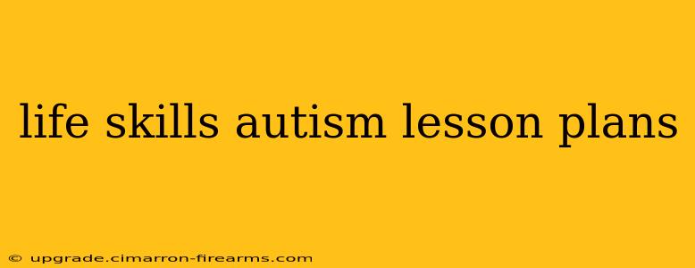 life skills autism lesson plans